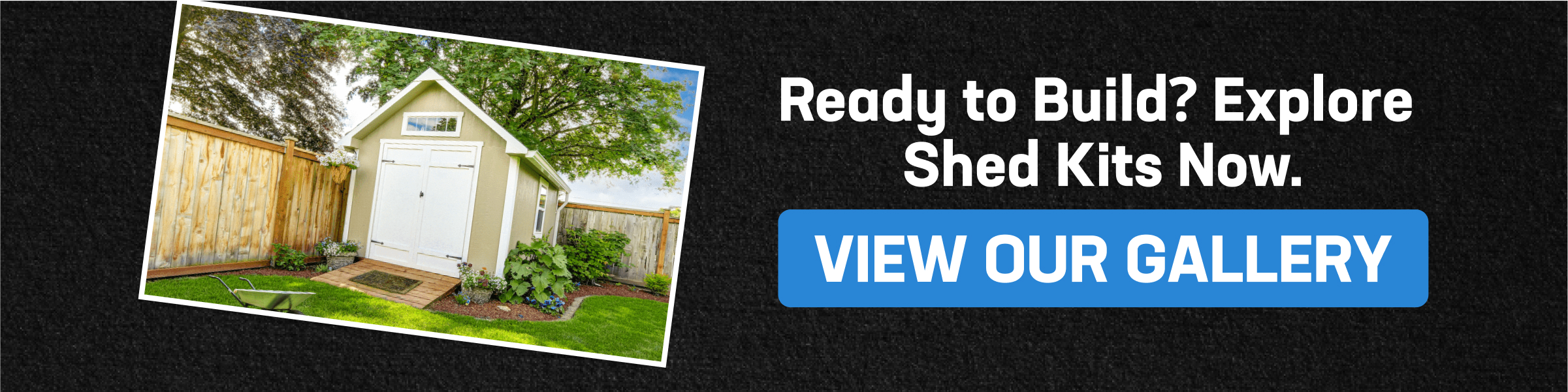 Garden shed with call-to-action to view shed kits for how to build a garden shed base easily and efficiently