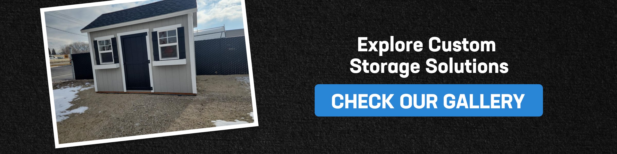 Photo of a custom-built shed with text inviting viewers to explore Wright’s Shed Co. custom outdoor storage solutions gallery.