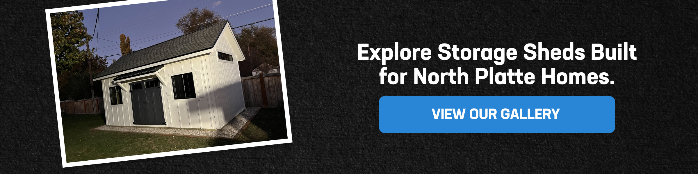 Storage Sheds Built for North Platte Homes White backyard storage shed with modern design shown beside CTA promoting storage North Platte NE options for local homes and properties.