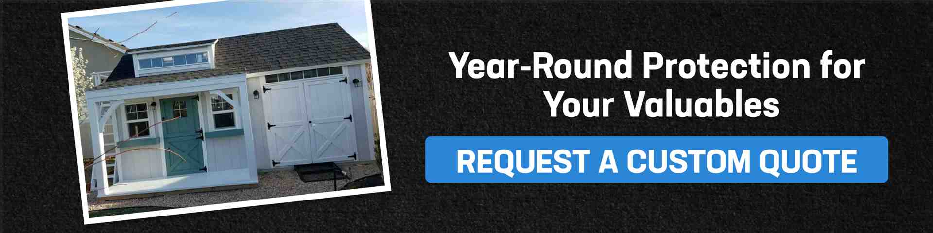 White climate controlled shed with barn doors and a call to request a custom quote for year-round protection.