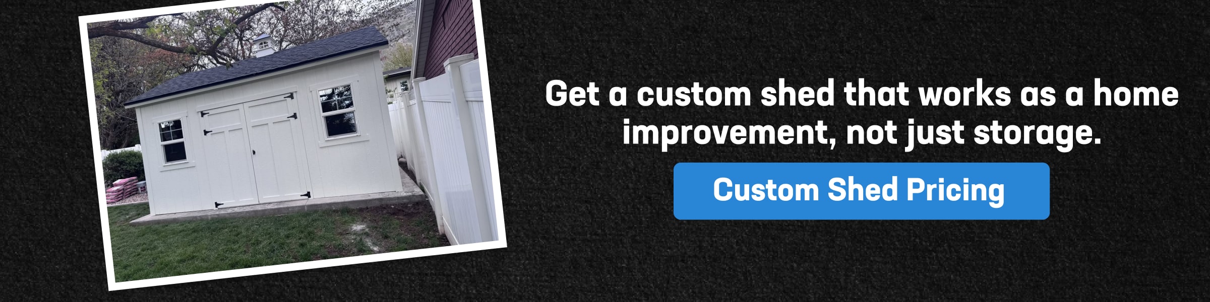get a custom shed today