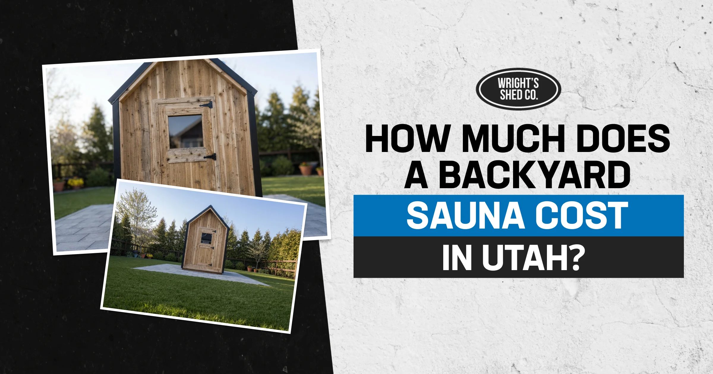 Backyard Sauna Cost in Utah Backyard sauna cost graphic showing a compact wooden sauna and Utah-focused cost information for homeowners.