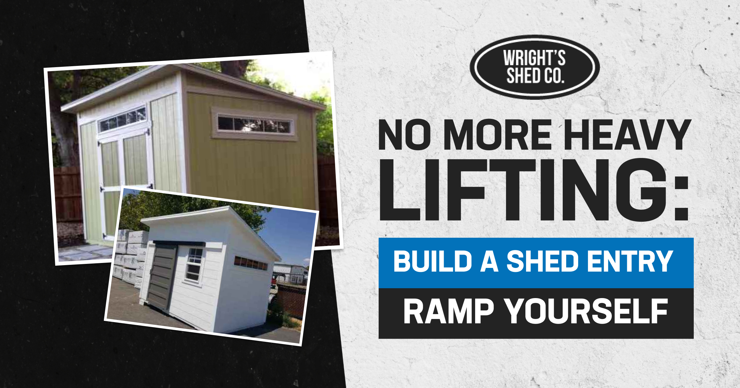 DIY shed entry ramp guide from Wright’s Shed Co., eliminating heavy lifting. Focus on shed entry ramp solutions.