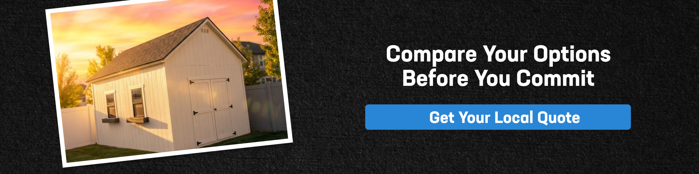 Local shed builder vs national comparison CTA featuring a finished backyard shed and a call to request a local quote.