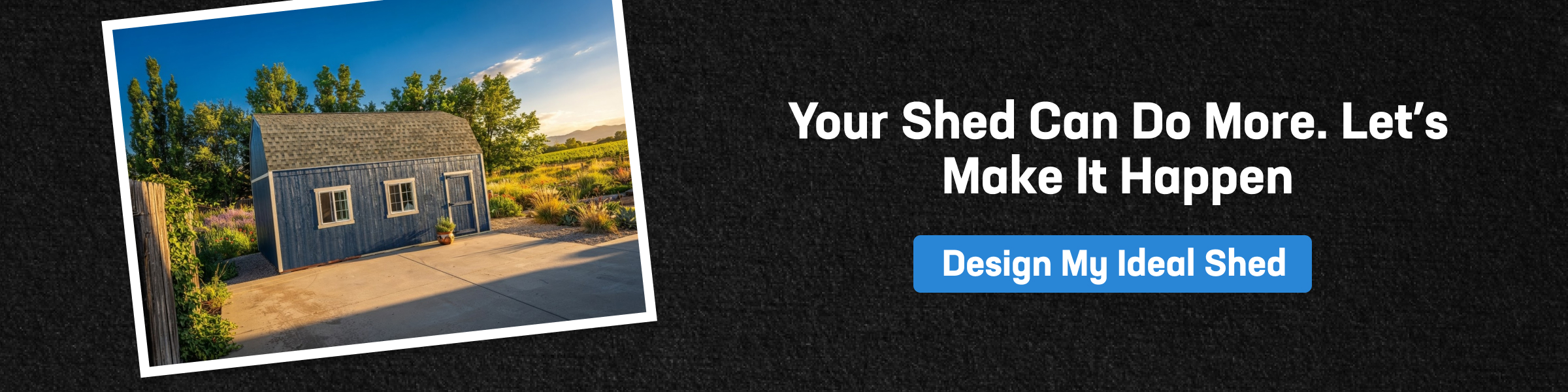 A blue wooden outdoor shed in a yard with a call to action encouraging users to maximize shed storage space.