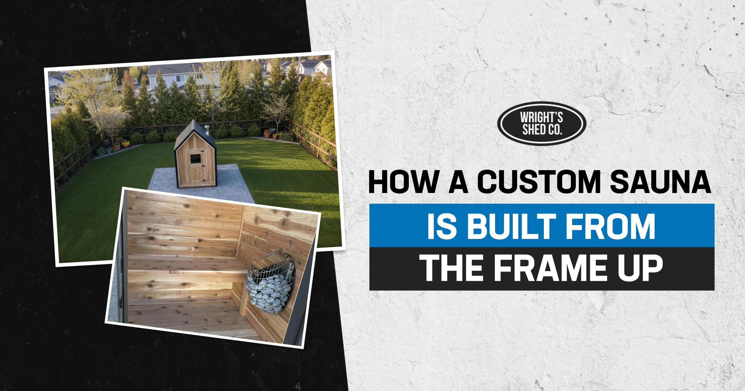 Custom Sauna Build From Framing to Finished Interior How a custom sauna is built, showing the backyard sauna exterior and cedar-lined interior with heater.