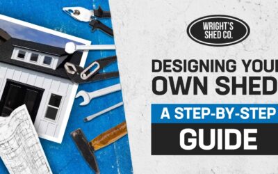 Designing Your Own Shed: A Step-by-Step Guide