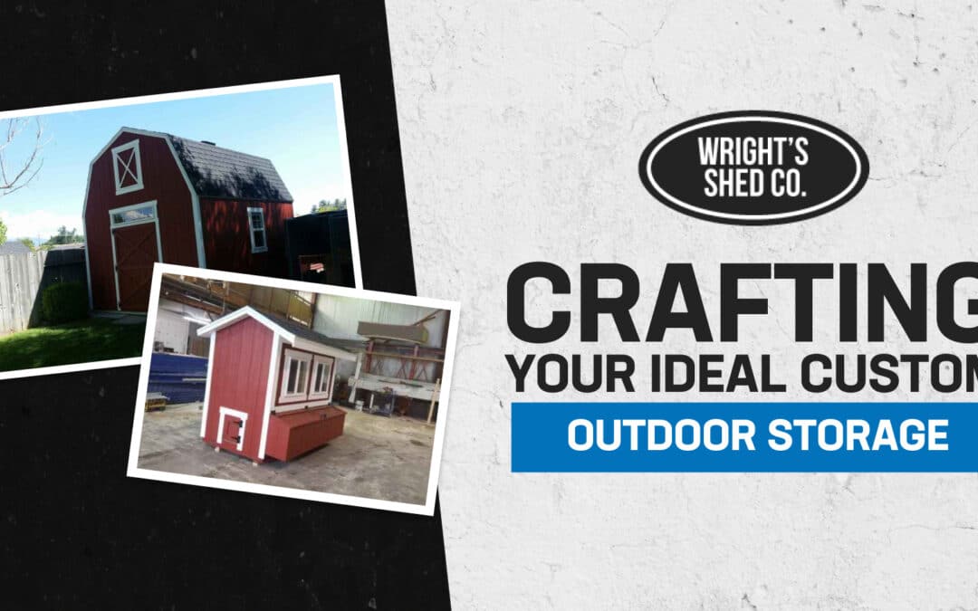 Crafting Your Ideal Custom Outdoor Storage Space