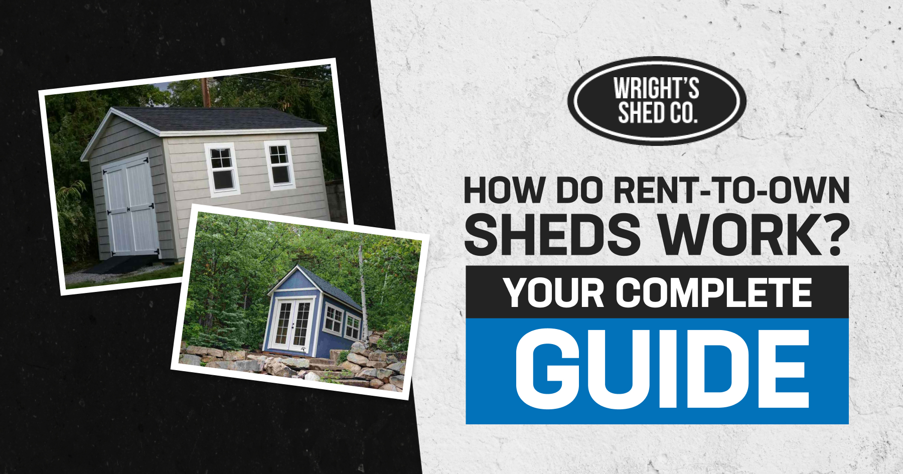 Two custom-built sheds beside text promoting Wright’s Shed Co. complete guide explaining how rent-to-own sheds work for affordable ownership.