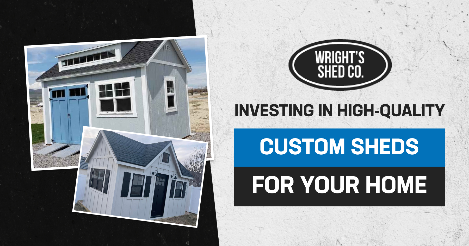 Promotional image showing Wright’s Shed Co. logo and photos of high-quality custom sheds designed for residential use