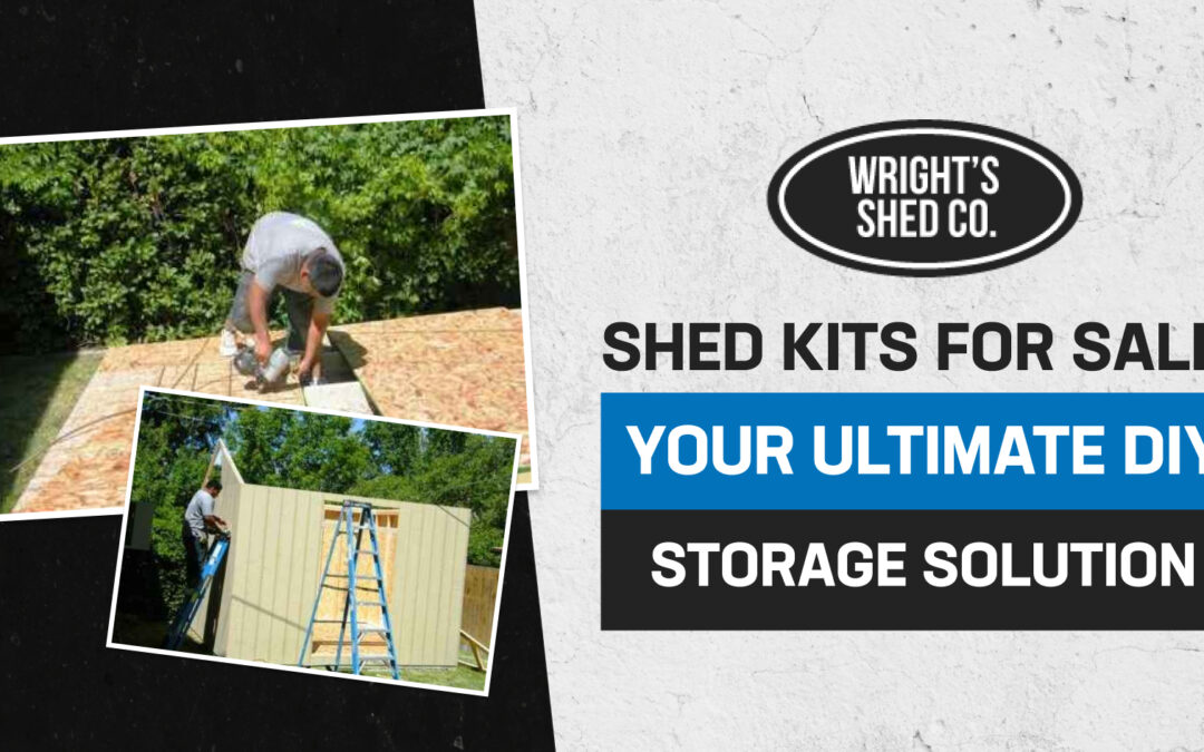 Shed Kit for Sale: Your Ultimate DIY Storage Solution
