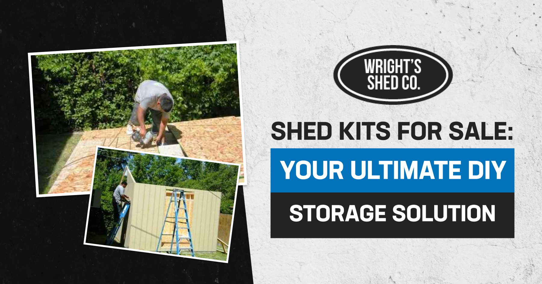 Promotional image showing Wright’s Shed Co. logo and people assembling a shed kit, highlighting easy DIY shed kits for sale