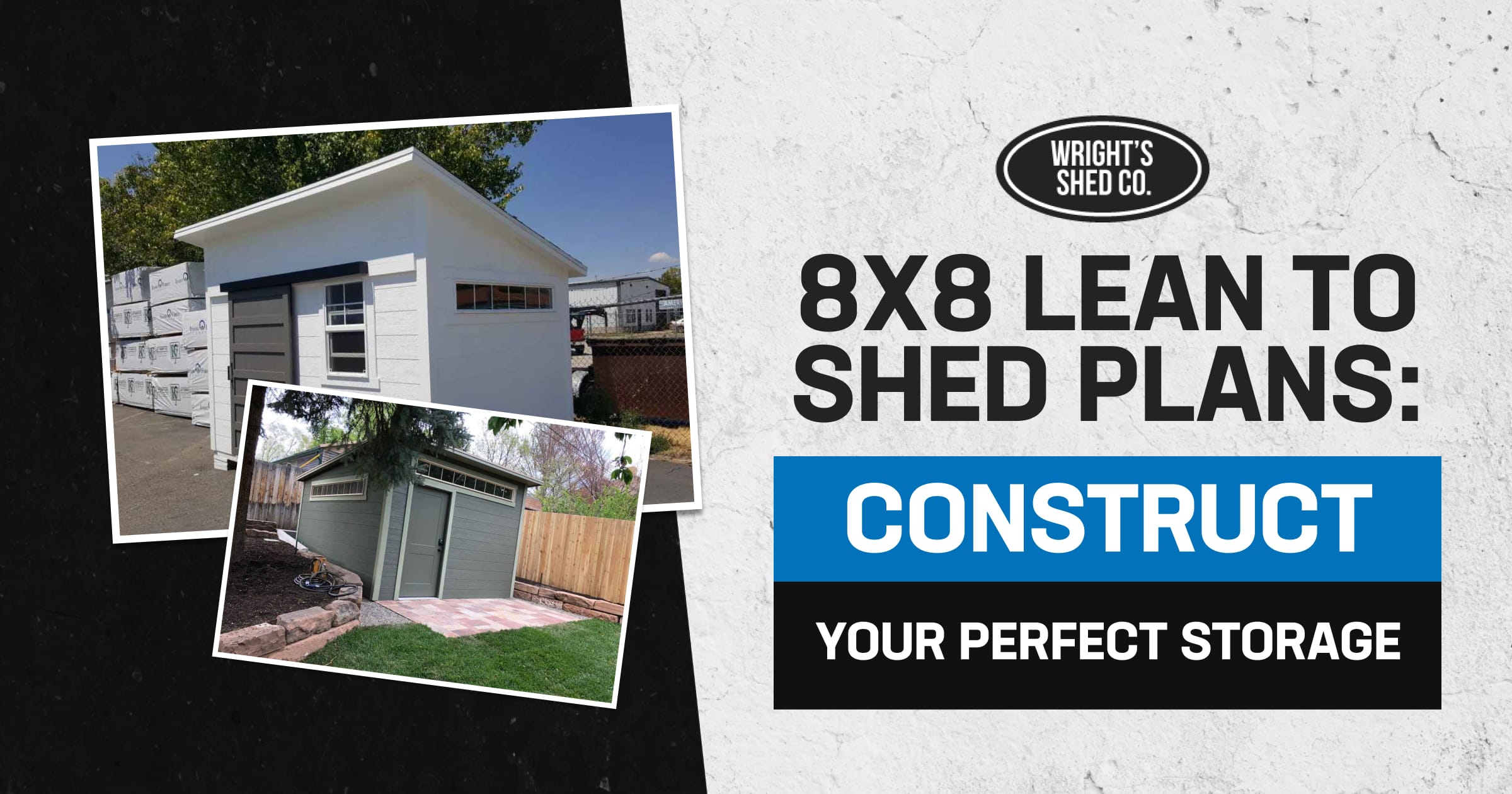 Graphic showing two modern sheds and bold text promoting 8x8 lean to shed plans to construct backyard storage space