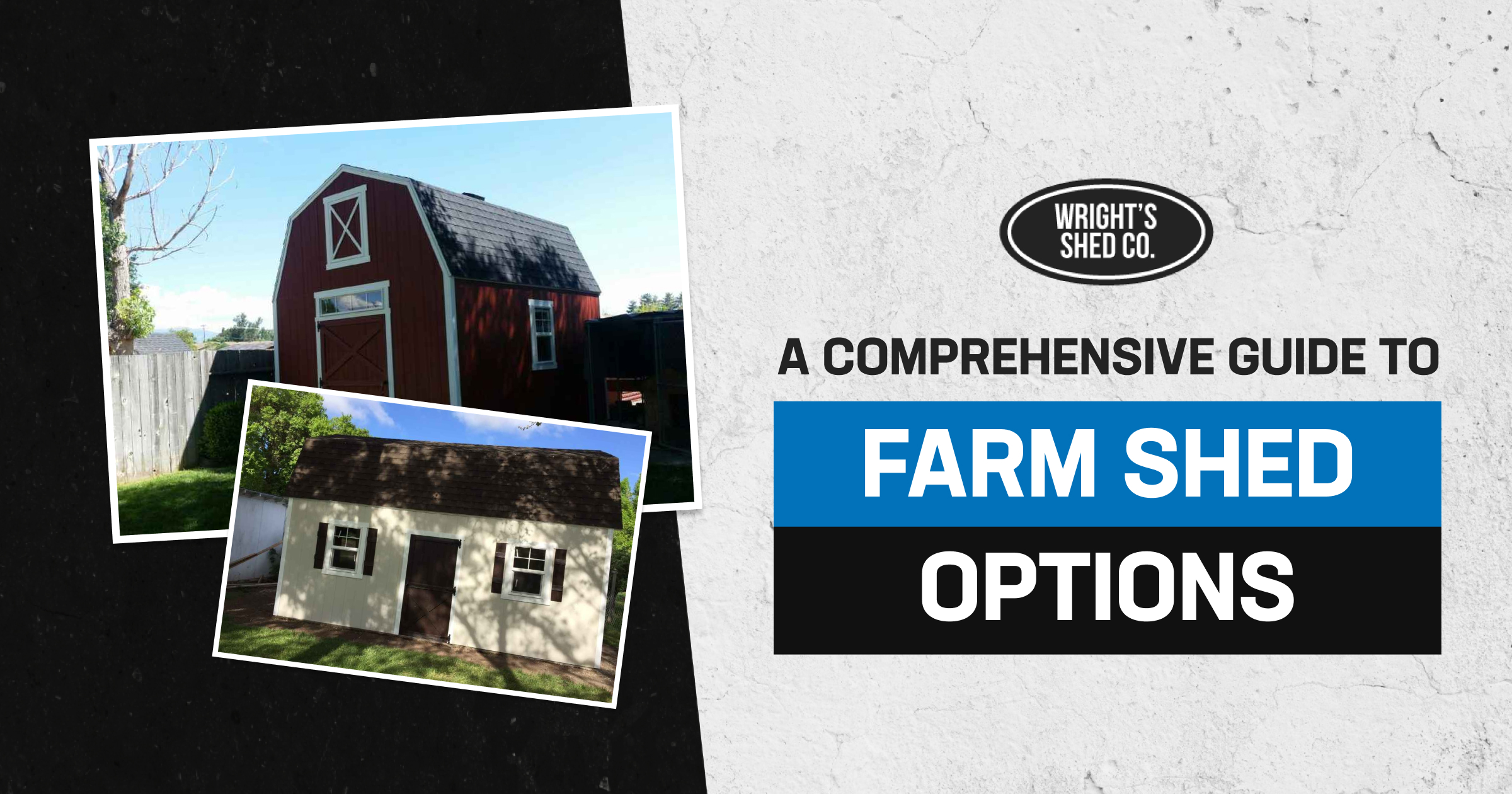 Poster featuring Wright’s Shed Co. with barn-style sheds and text highlighting a guide to farm shed designs and options