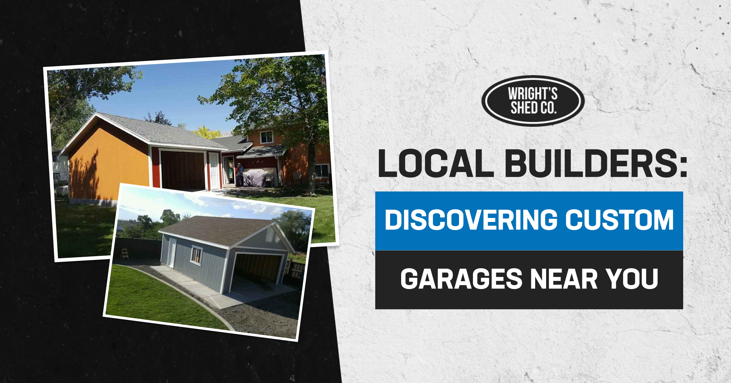 Banner image featuring local builders and completed garage projects promoting where to find high-quality custom garages near me