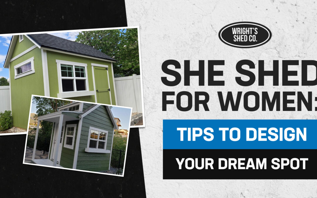 She Shed for Women: Tips to Design Your Dream Spot