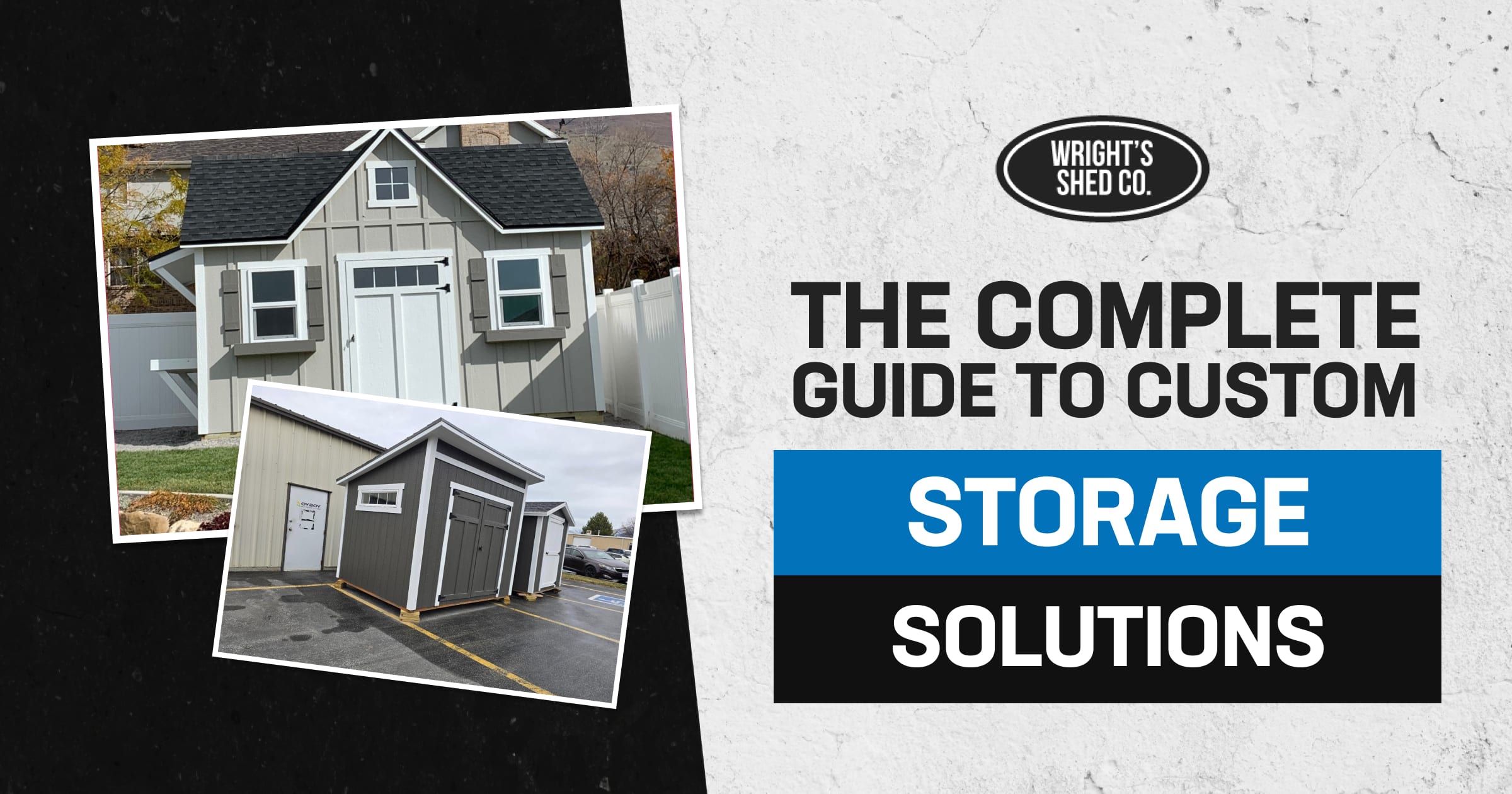 Wright’s Shed Co. banner featuring modern storage sheds with text promoting the complete guide to custom storage solutions.
