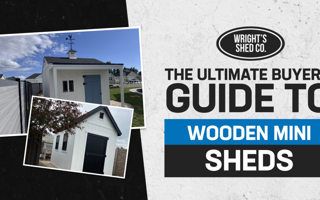 The Ultimate Buyer’s Guide to Wooden Mini Sheds