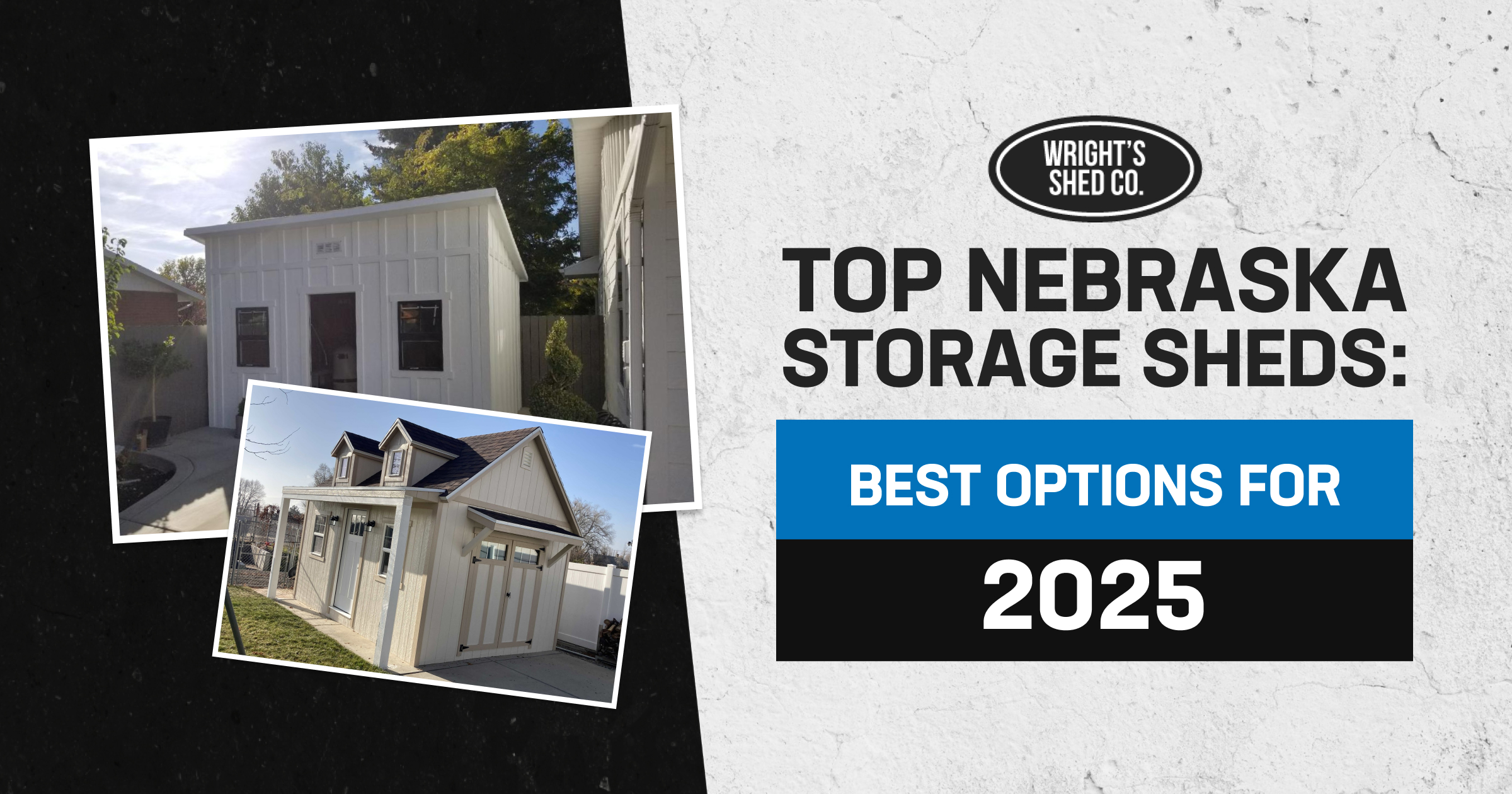 Banner with photos of backyard sheds and title, highlighting top nebraska storage sheds and best options for 2025