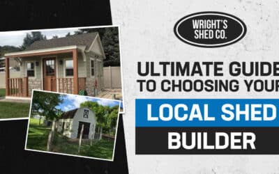 Ultimate Guide to Choosing Your Local Shed Builder