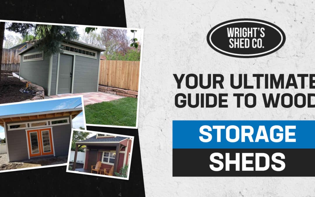 Your Ultimate Guide to Wood Storage Sheds