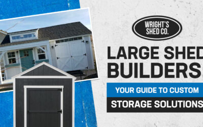 Large Shed Builders: Your Guide to Custom Storage Solutions