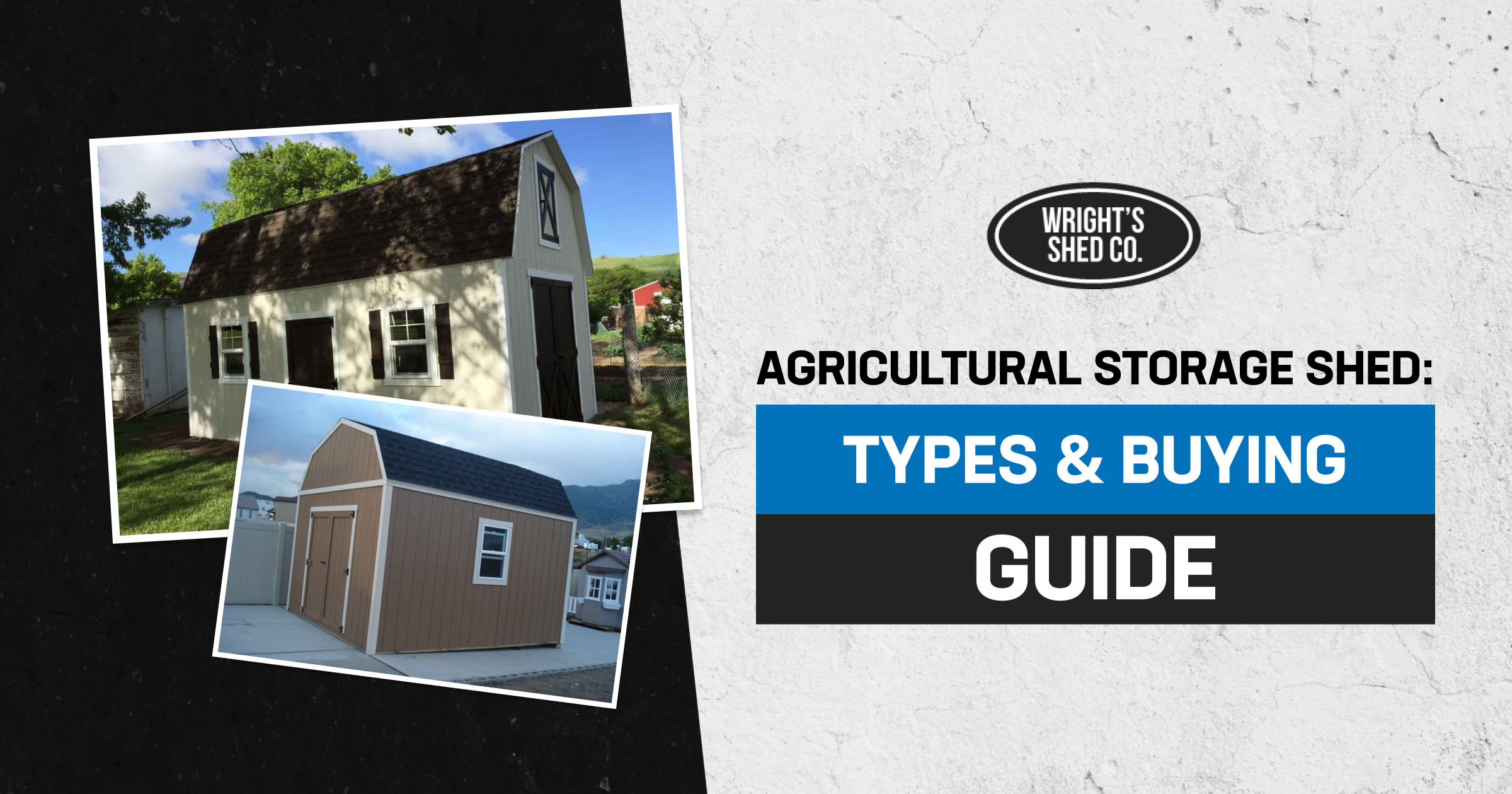 Agricultural Storage Shed Types Buying Guide Two agricultural storage shed styles shown in buying guide graphic with barn style and lofted shed designs for farm storage use.