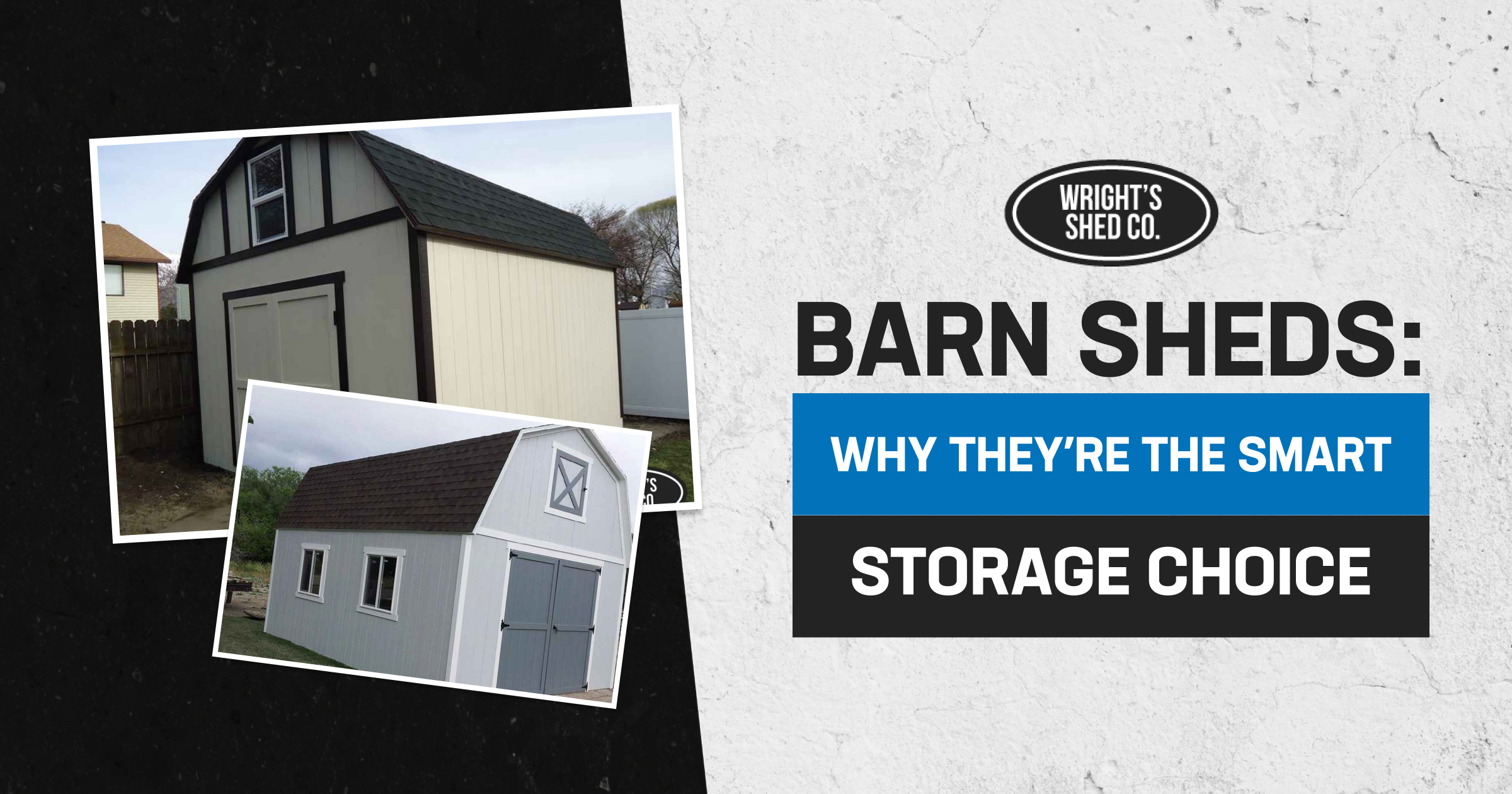 Barn Sheds: Why They’re the Smart Storage Choice Collage of custom barn sheds with gambrel roofs, highlighting why barn sheds offer flexible storage, durability, and efficient use of space.