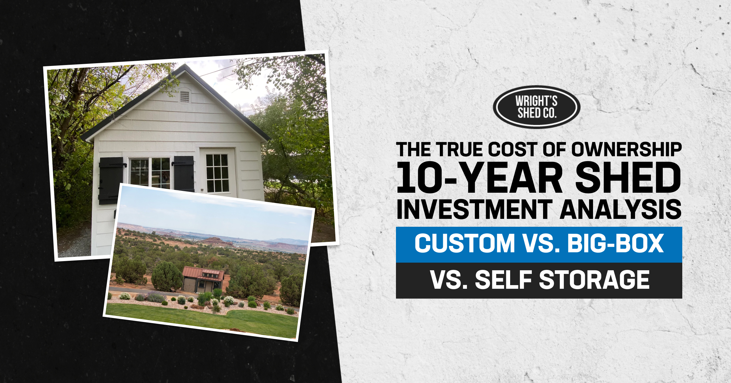 The True Cost of Ownership: 10-Year Shed Investment Analysis (Custom vs. Big-Box vs. Self-Storage)