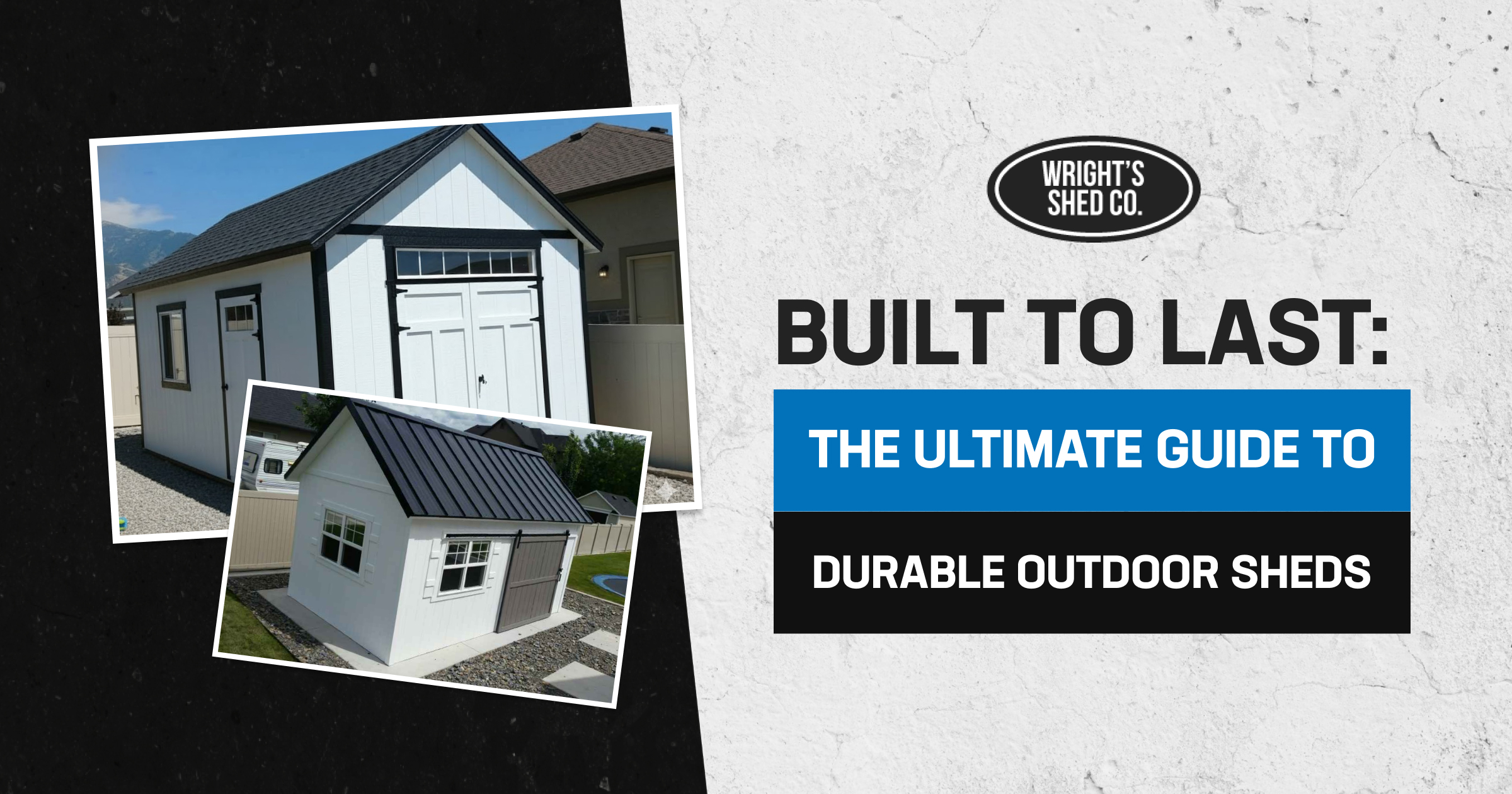 Built to Last: The Ultimate Guide to Durable Outdoor Sheds Image showing high-quality shed designs highlighting features for durable outdoor sheds in a guide focused on long-lasting structures.