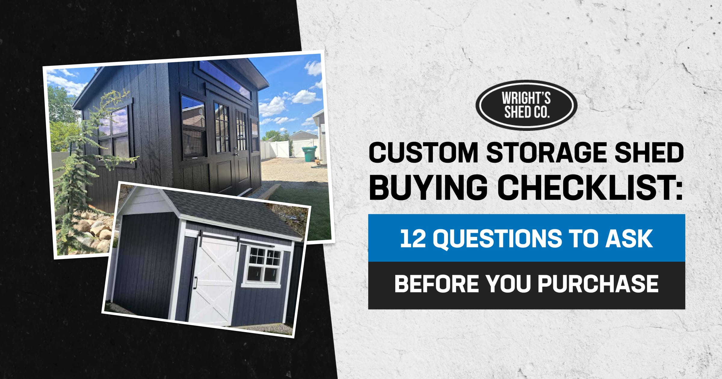 Custom Storage Shed Buying Checklist with modern shed examples and tips showing 12 questions to ask before you purchase