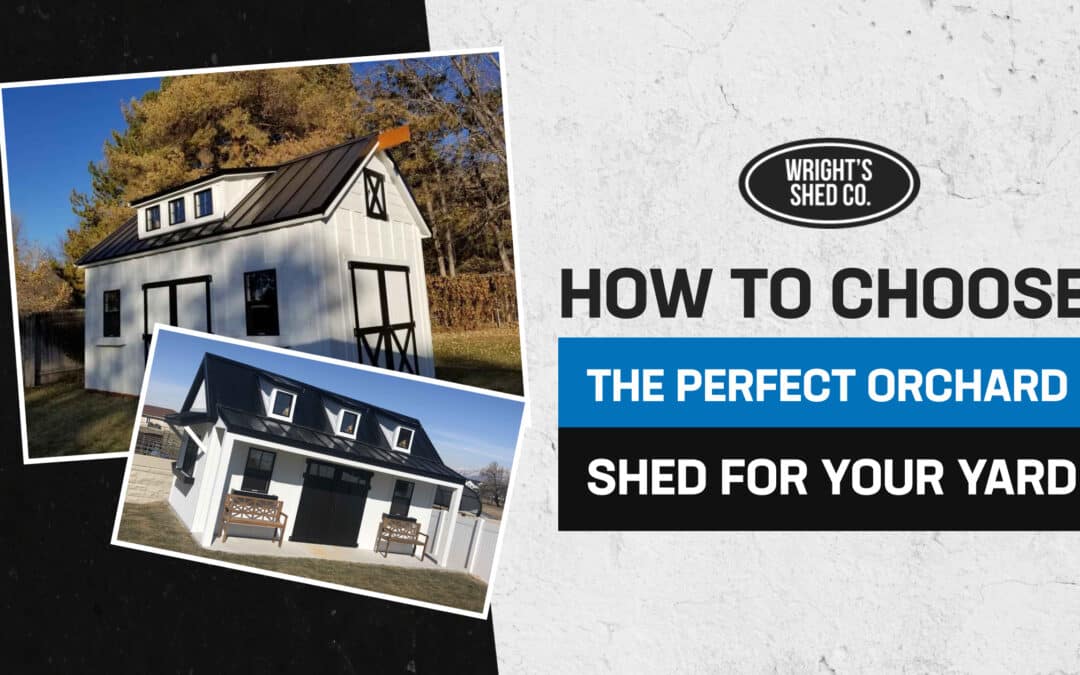 How to Choose the Perfect Orchard Shed for Your Yard