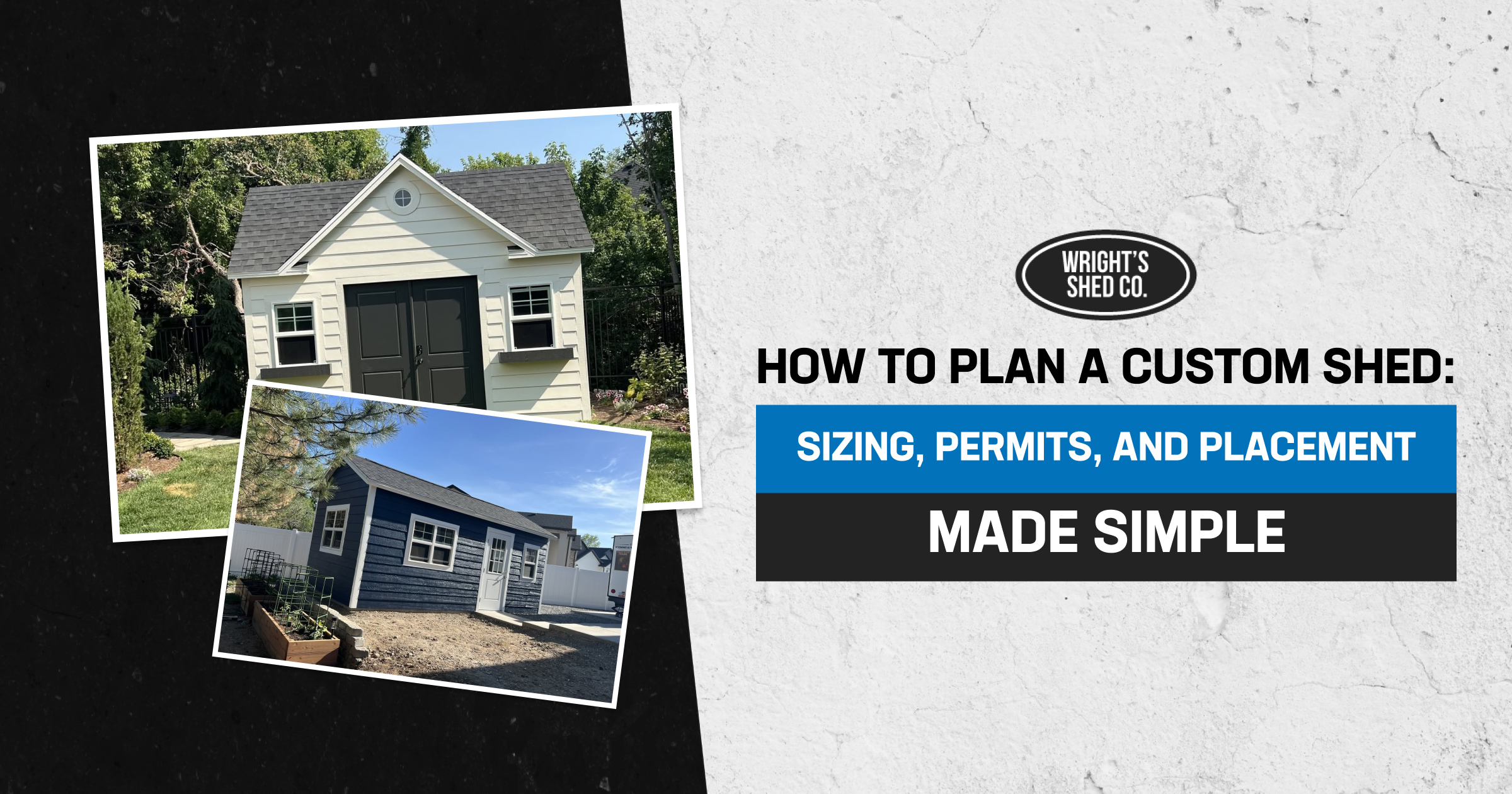 Custom shed planning guide featuring backyard sheds with tips on sizing, permits, and placement for a successful build.