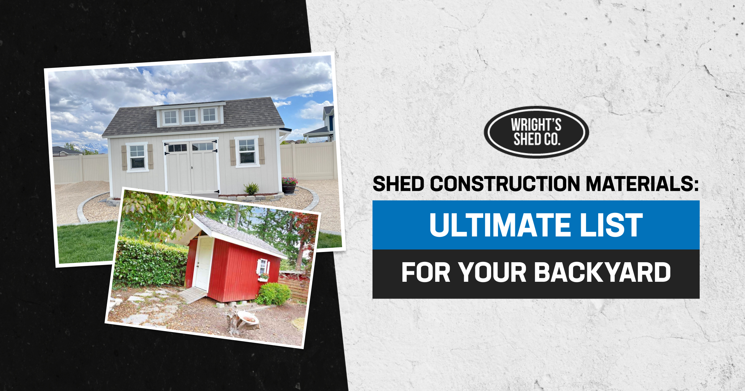 Featured_image_for_Shed_Construction_Materials__Ultimate_List_for_Your_Backyard Shed construction materials list graphic showing two backyard sheds with wood siding and roofing ideas for planning builds