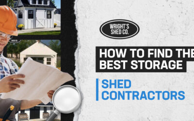 How to Find the Best Storage Shed Contractors