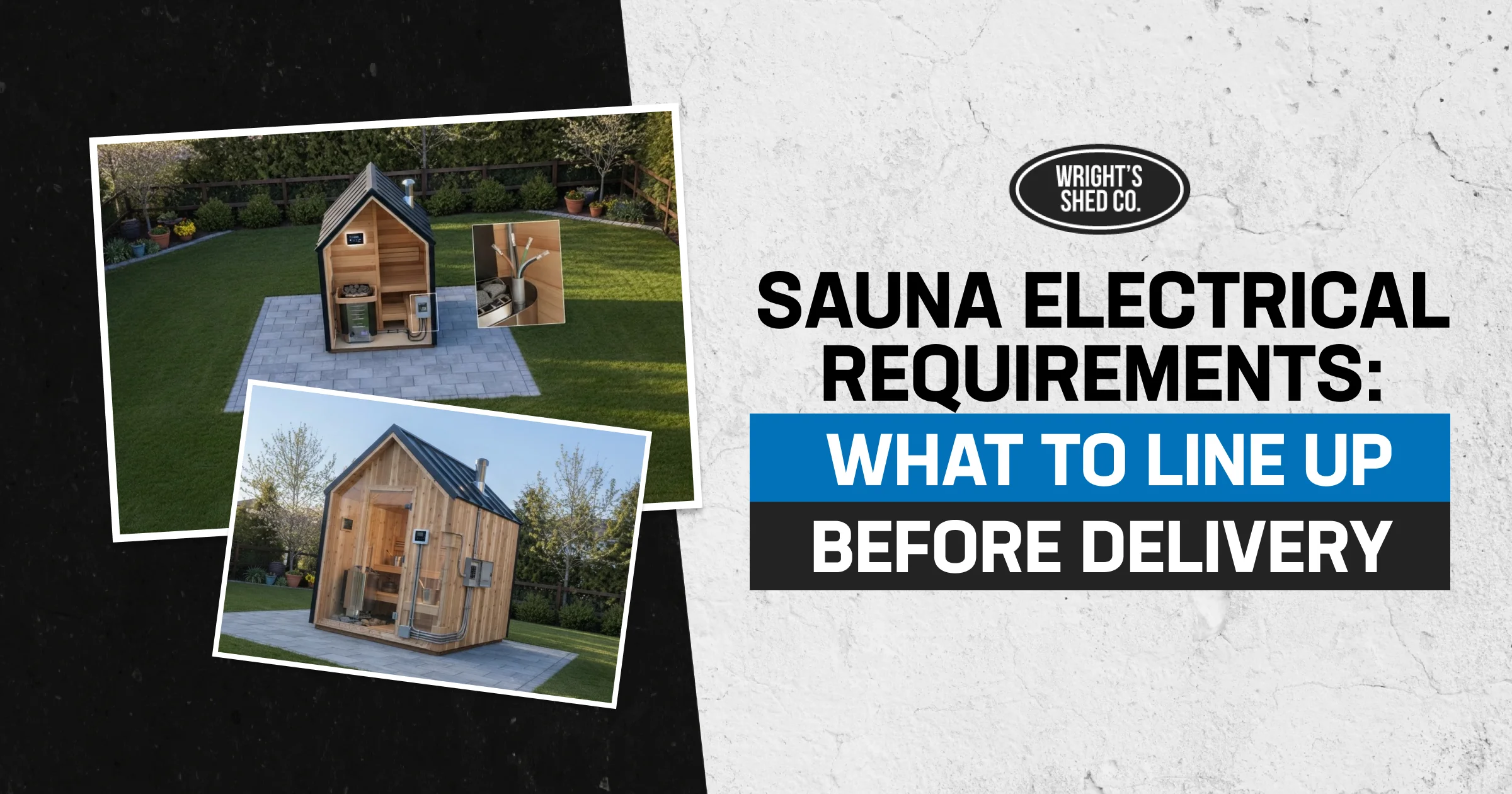 Sauna Electrical Requirements Delivery Prep Outdoor wooden sauna image highlighting sauna electrical requirements to complete before delivery and setup.