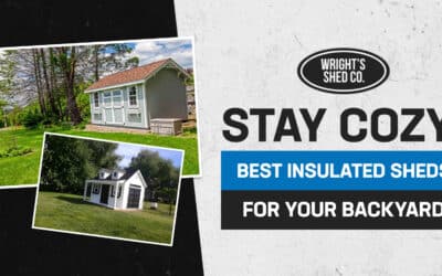 Stay Cozy: Best Insulated Sheds for Your Backyard