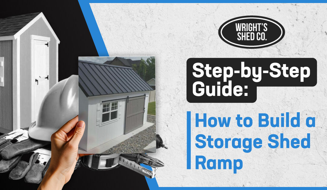 how to build a storage shed ramp