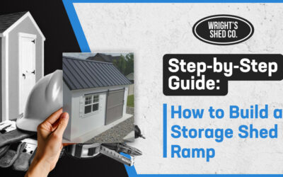 Step-by-Step Guide: How to Build a Storage Shed Ramp