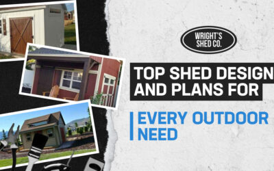 Top Shed Designs and Plans for Every Outdoor Need