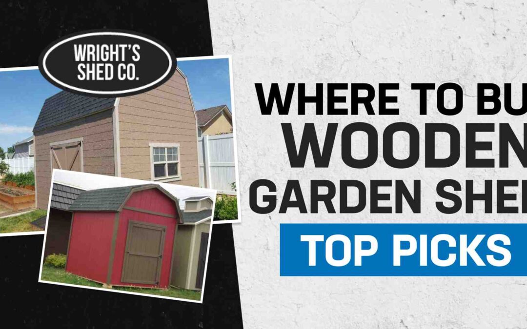 Where to Buy Wooden Garden Shed: Top Picks