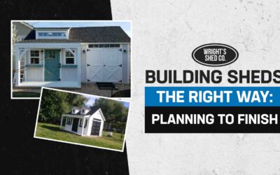 Building Sheds the Right Way: Planning to Finish