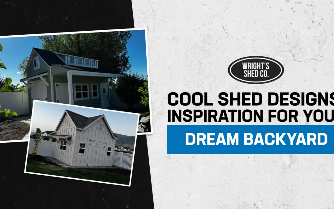 Cool Shed Designs: Inspiration for Your Dream Backyard