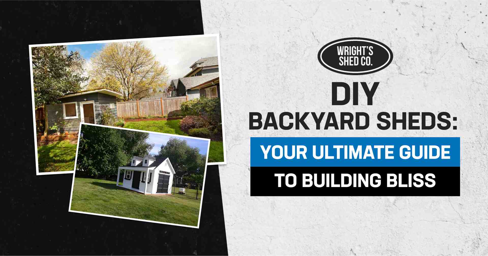DIY Backyard Sheds DIY backyard sheds guide with two shed examples and title "Your Ultimate Guide to Building Bliss"