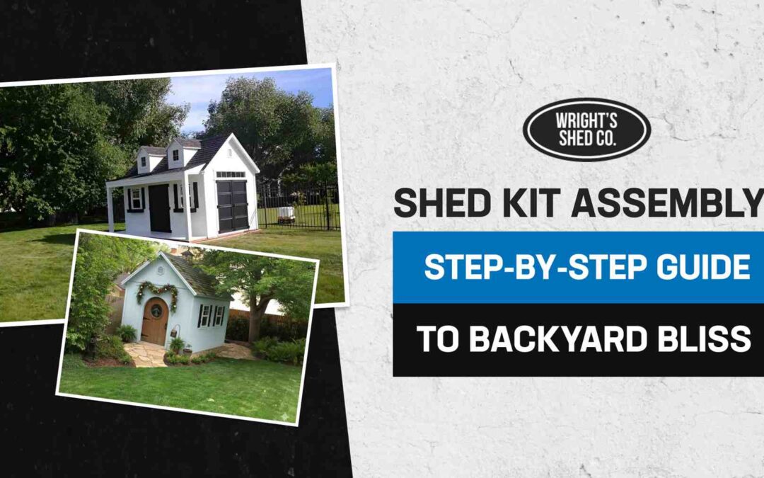 Shed Kit Assembly: Step-by-Step Guide to Backyard Bliss