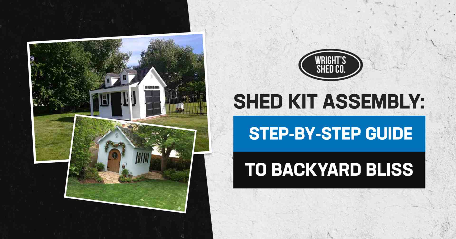 Shed Kit Assembly: Step-by-Step Guide to Backyard Bliss Graphic showing finished backyard sheds alongside a title banner explaining how to assemble a shed kit, highlighting a simple guide for DIY homeowners.