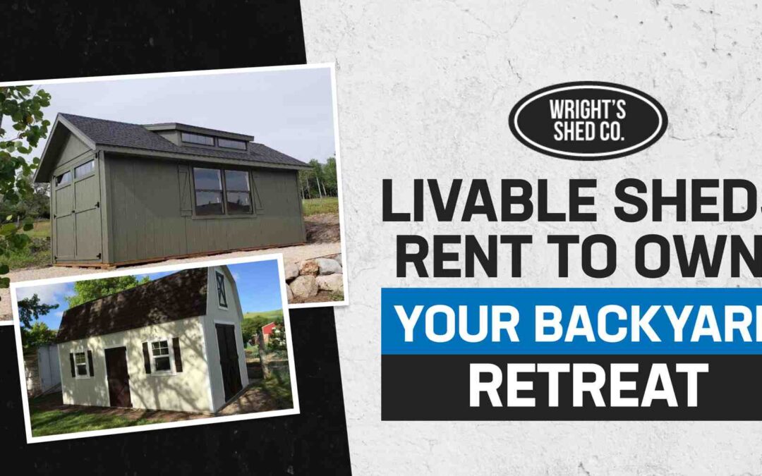 Livable Sheds Rent to Own: Your Backyard Retreat