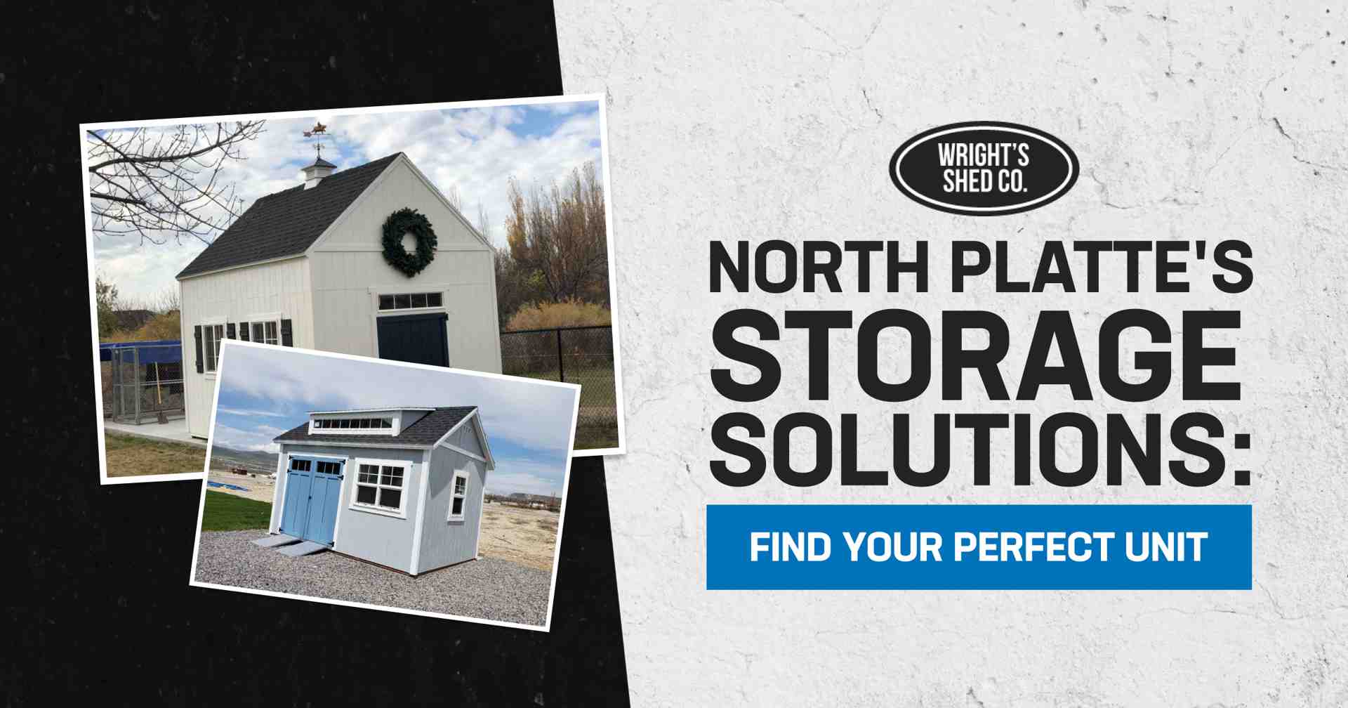 North Platte’s Storage Solutions: Find Your Perfect Unit Two custom backyard sheds displayed with promotional text highlighting storage North Platte NE options for homeowners needing durable space.